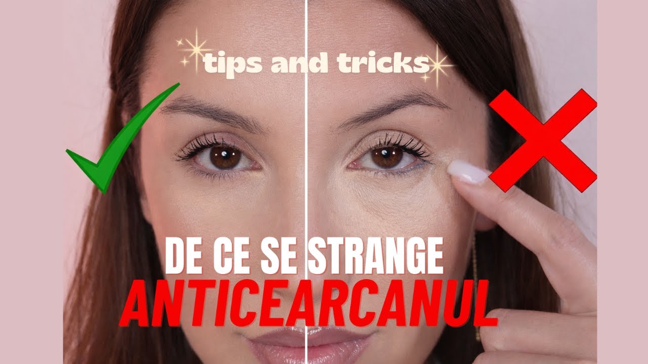 Cum sa acoperi corect cearcănele de sub ochi ? Fără să se strângă,adune sau crape anticearcanul