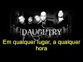 Daughtry - I'll Fight -Tradução - PT BR (legendado)
