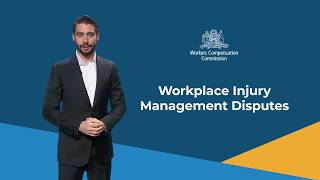 Workplace Injury Management Disputes - Workers Compensation Commission