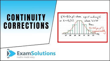 Continuity Corrections | ExamSolutions