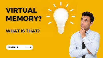 Virtual Memory? අතත්‍ය මතකය?