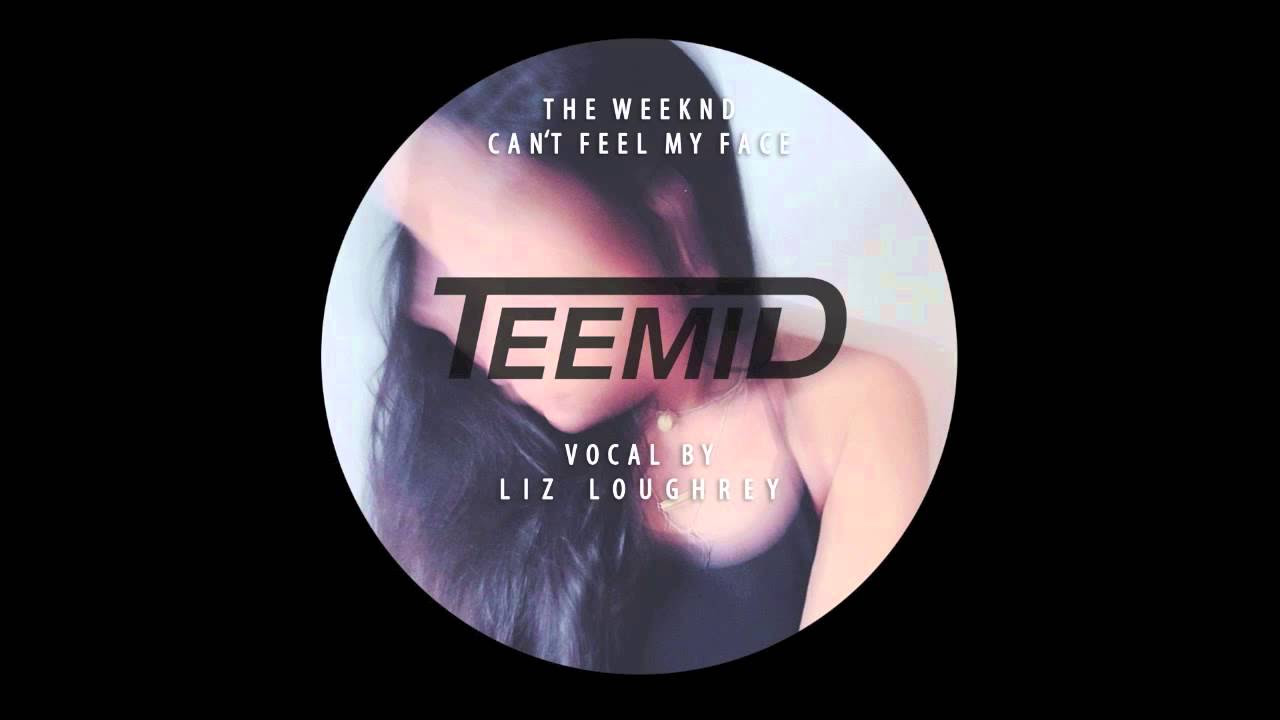 Cant Feel My Face TEEMID X Liz Loughrey Cover