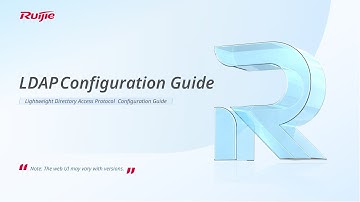 Ruijie RG-WALL 1600-Z-S Series Cloud-Managed Firewalls LDAP Configuration Guide