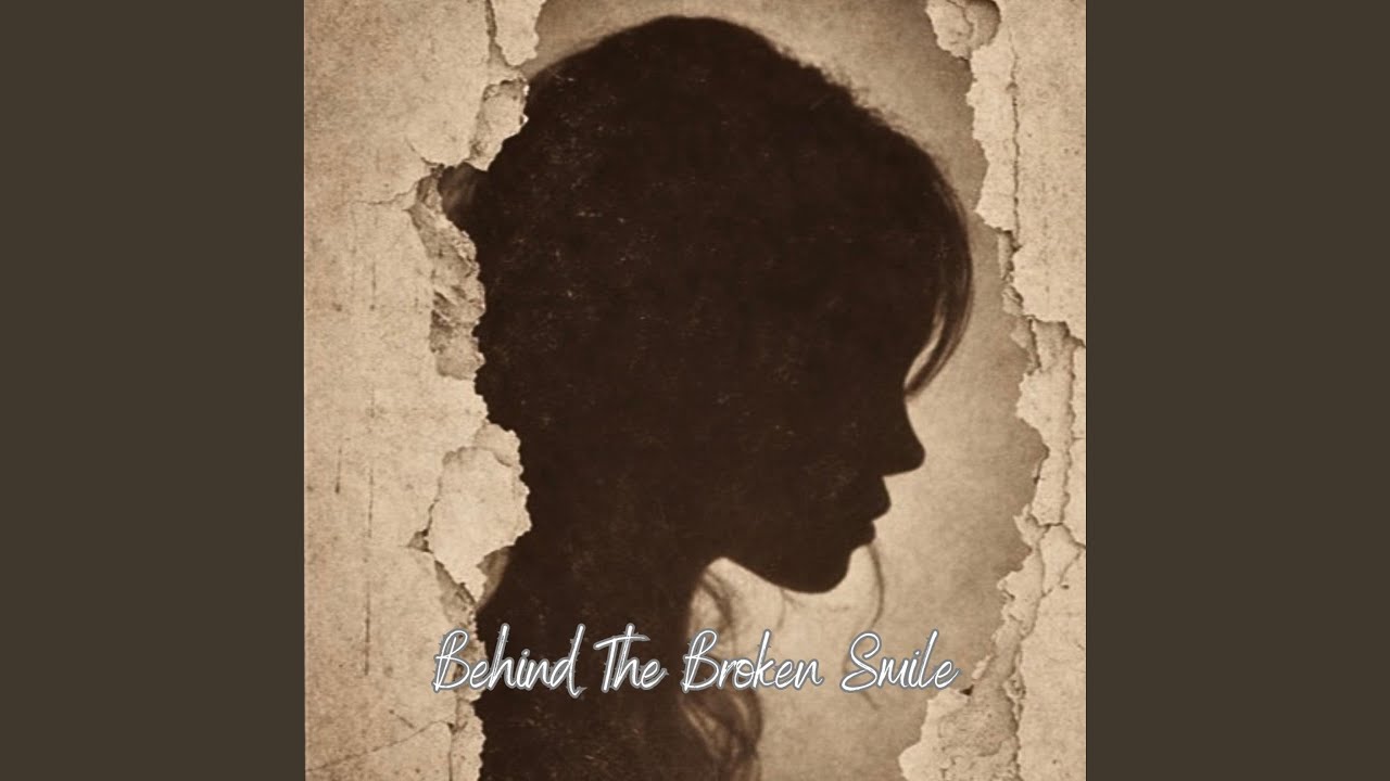 Behind The Broken Smile