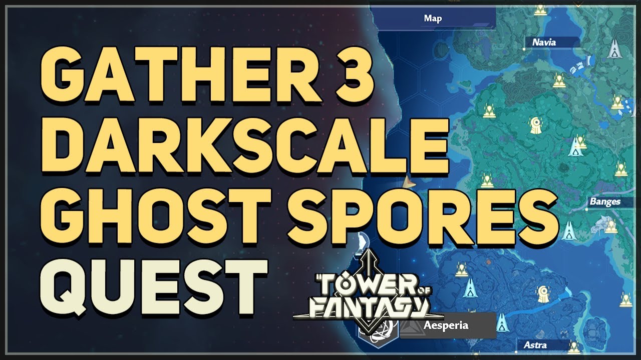 Gather 3 darkscale ghost spores Tower of Fantasy YouTube