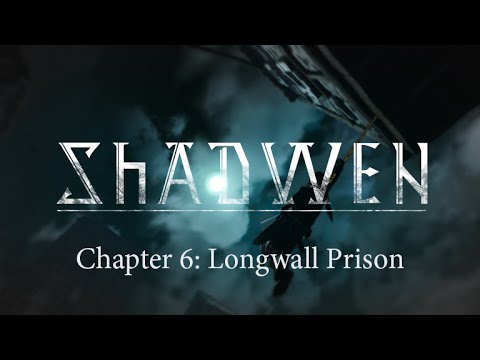SHADWEN Chapter 6 Longwall Prison быстрое прохождение для u0022доброгоu0022 финала + все тайники.