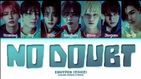 ENHYPEN No Doubt Lyrics (엔하이픈 No Doubt 가사) (Color Coded Lyrics) 