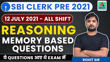 SBI CLERK PRE 2021 | Reasoning Memory Based Paper | 12 JULY 2021 | ALL SHIFT | By Rohit Sir