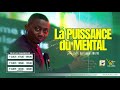 La puissance du mentalpartie 1  pasteur alexandre amazou