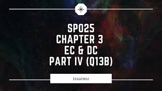 SP025 Chapter 3 EC & DC Part IV (Q13b)