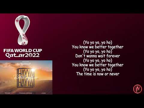 hayya-hayya-(better-together)-|-fifa-world-cup-2022™-official-soundtrack---lyrics