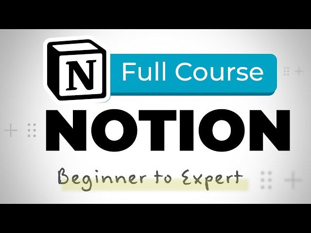 Notion Tutorial - Full Course for Beginners [2024] class=