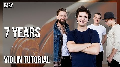 How to play 7 Years by Lukas Graham on Violin (Tutorial)