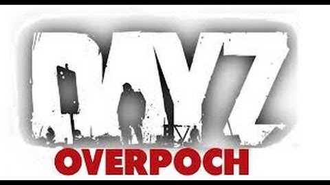 Arma 2 DayZ Mod OverPoch "FIGHT ME!" Part 1