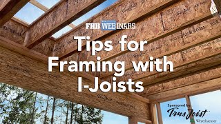 Webinar: Tips for Framing with IJoists