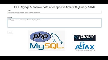PHP Mysqli Autosave data after specific time with jQuery AJAX