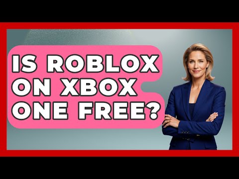 Is Roblox On Xbox One Free?
