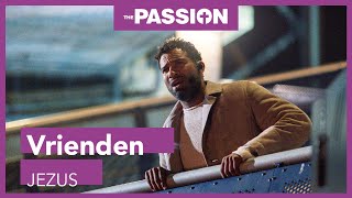 7. Vrienden - Edwin Jonker (The Passion 2019, Dordrecht)