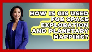 How Is GIS Used For Space Exploration And Planetary Mapping - The Student Atlas
