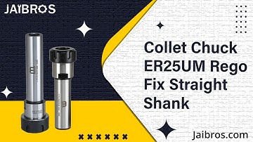 ER25 UM Type Collet Chuck Specification and Features - Jaibros