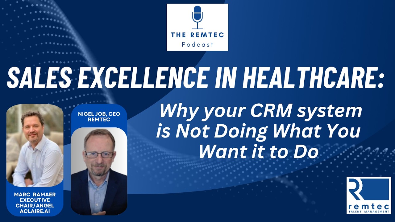 Sales Excellence in Healthcare: Why Your CRM System Is Not Doing What You Want It To Do