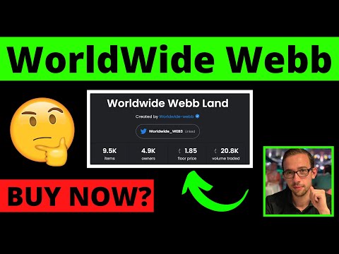WORLDWIDE WEBB METAVERSE NFT LAND: BUY NOW OR WAIT?