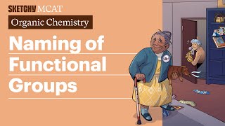 Naming of Functional Groups (Full Lesson) | Sketchy MCAT