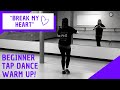 TAP DANCE Warm Up for Beginners | "BREAK MY HEART" by Dua Lipa | Easy, Follow-along!