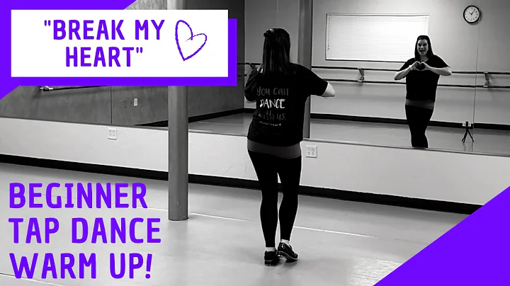 TAP DANCE Warm Up for Beginners | "BREAK MY HEART"...