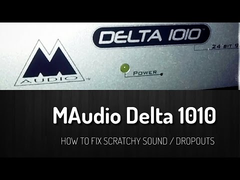 M-Audio Delta 1010 FIX! Scratchy Audio / Pops / No Sound