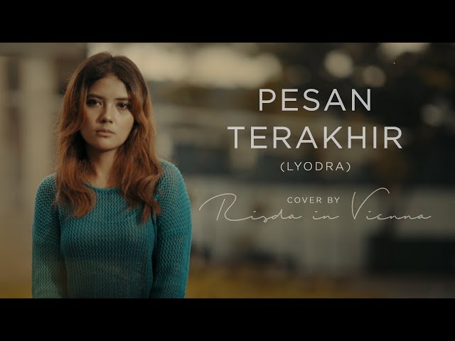 Pesan Terakhir - Lyodra (Cover by  Risda in Vienna) class=