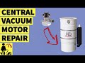 MD (SilentMaster) Central Vacuum Motor Repair How To 