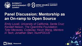 Panel Discussion: Mentorship as an On-ramp to Open Source
