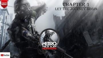 Metro 2033 Redux - Chapter 1 - Let The Journey Begin - Walkthrough Gameplay (No Commentary)Hd