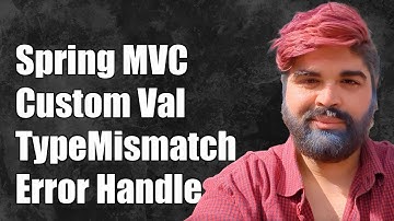 Spring MVC Custom Validation Message for TypeMismatch Error Handling