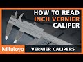 How to read a mitutoyo inch vernier caliper