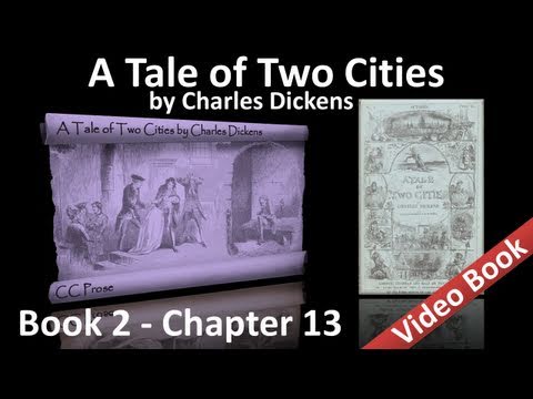 Book 02 - Chapter 13 - A Tale of Two Cities by Cha...