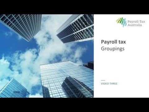 Payroll Tax | Video 3 –Groupings
