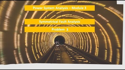 Power System Analysis | Module 3 | Symmetrical Fault Analysis | Problem 3
