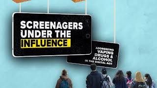 Screenagers Under The Influence Trailer