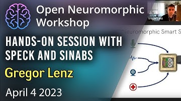 Hands-on Session with Speck and Sinabs - Gregor Lenz, Synsense