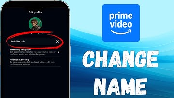 How To Change Name In Amazon Prime Video App!