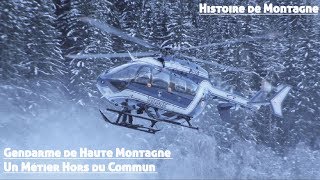 Gendarme de Haute Montagne un Métier Hors du Commun (PGHM) | Histoire de Montagne