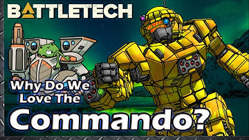 Why do we Love the Commando?  #BattleTech Lore & History