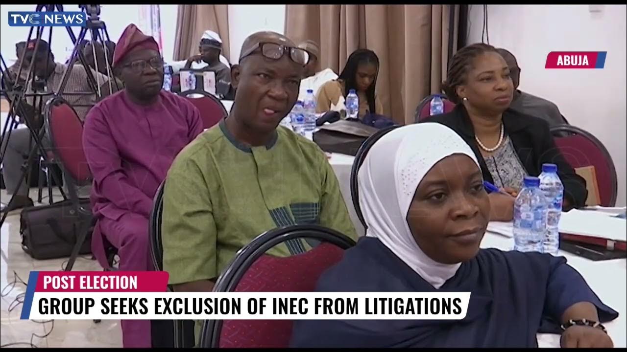 Group Seeks Exclusion Of INEC From Post Election Litigations