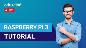 Raspberry Pi 3 Tutorial For Beginners | Raspberry Pi 3 Projects Explained | Edureka | IoT Live - 3