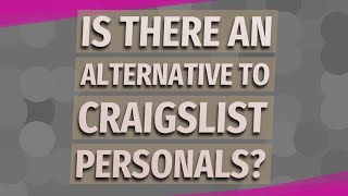 Is there an alternative to Craigslist personals?