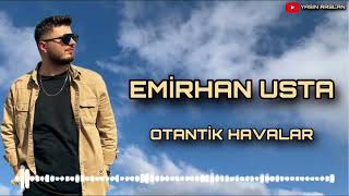 Emirhan Usta - Otantik Havalar