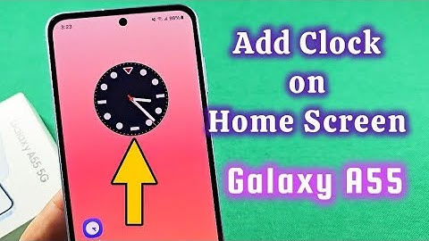 Add Clock Widget on home screen Galaxy A55