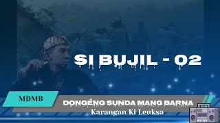 Dongéng Sunda Mang Barna - Si Bujil Séri Ka 02